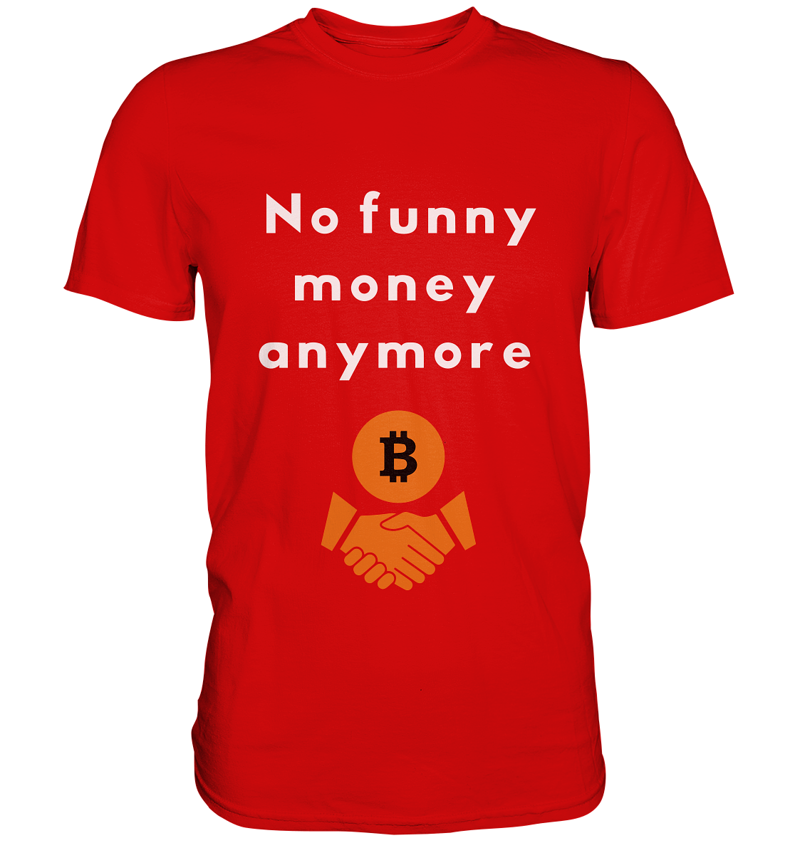 No funny money anymore - Premium Shirt