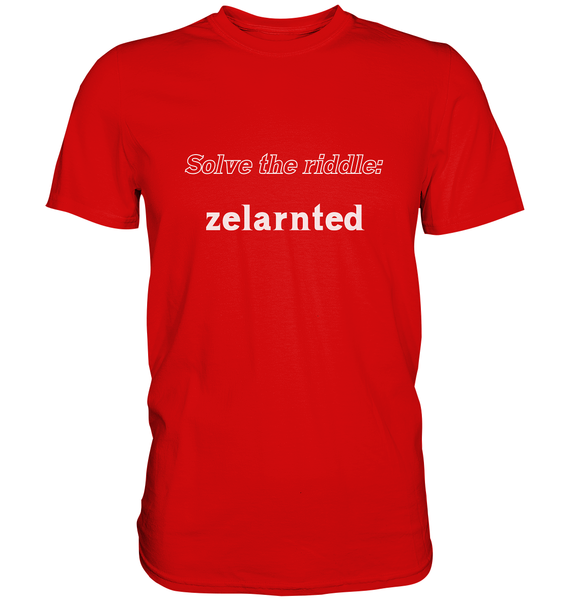 SOLVE THE RIDDLE - zelarnted - Premium Shirt