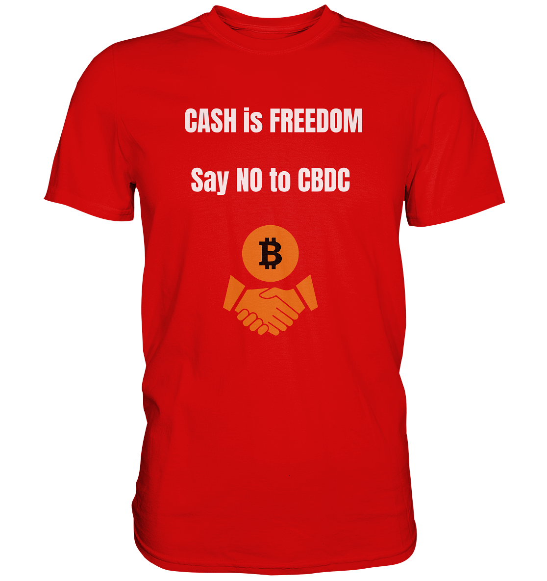 CASH is FREEDOM, Say NO to CBDC (Ladies Collection 21% Rabatt bis zum Halving 2024)  - Premium Shirt