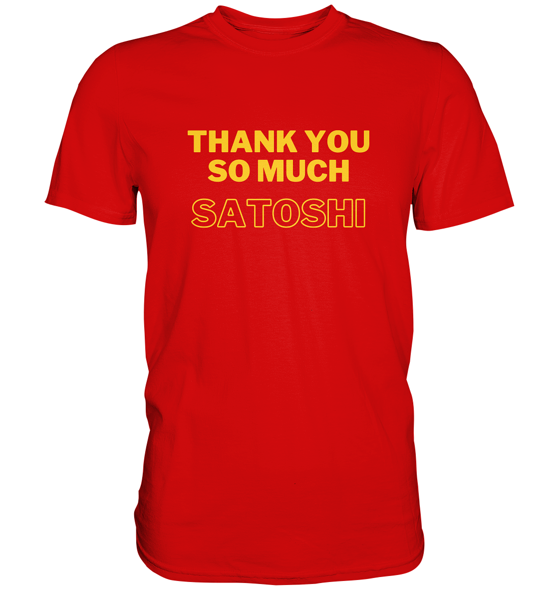 THANK YOU SO MUCH SATOSHI (gelbe Schrift) - LADIES COLLECTION 21% automat. Rabatt bis zum Halving 2024  - Premium Shirt