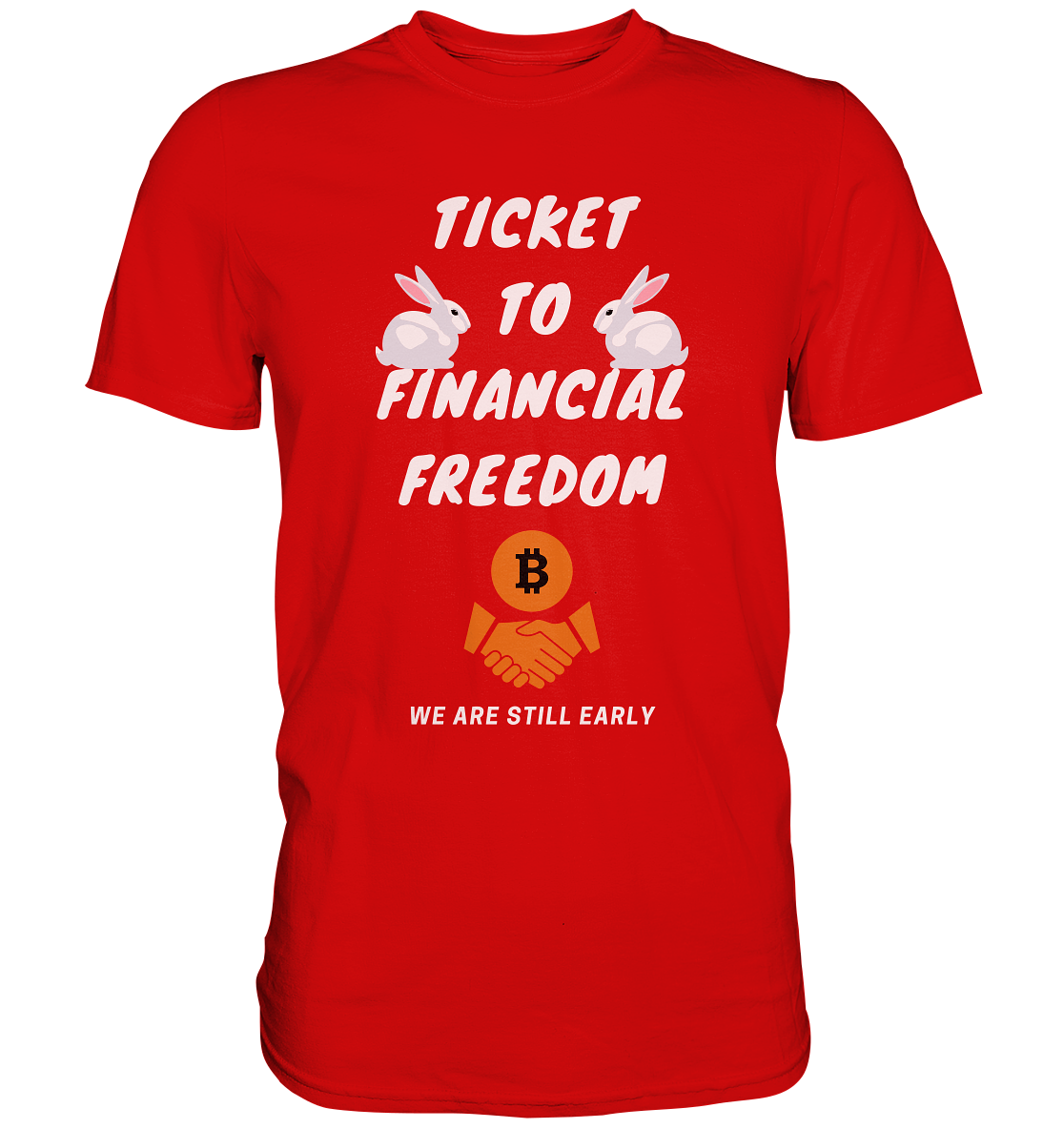 TICKET TO FINANCIAL FREEDOM - rabbit version (Ladies Collection 21% Rabatt bis zum Halving 2024) - Premium Shirt