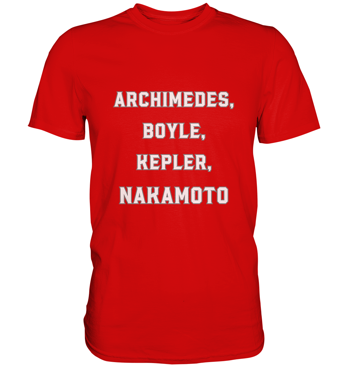 ARCHIMEDES, BOYLE, KEPLER, NAKAMOTO - Premium Shirt