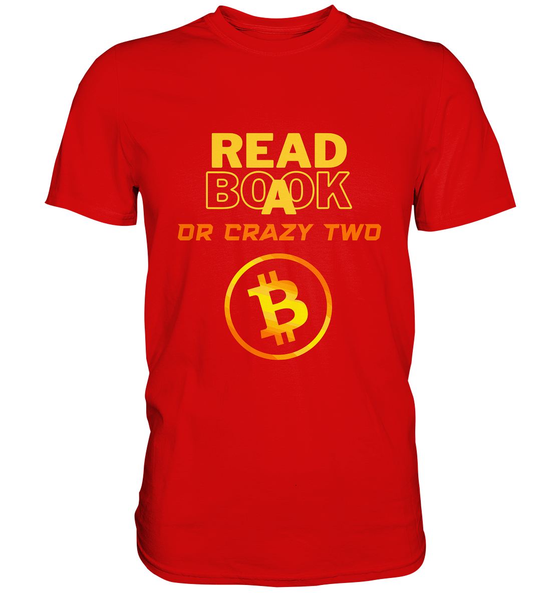 READ A BOOK or CRAZY TWO - (Schrift "crazy" in orange) - Premium Shirt