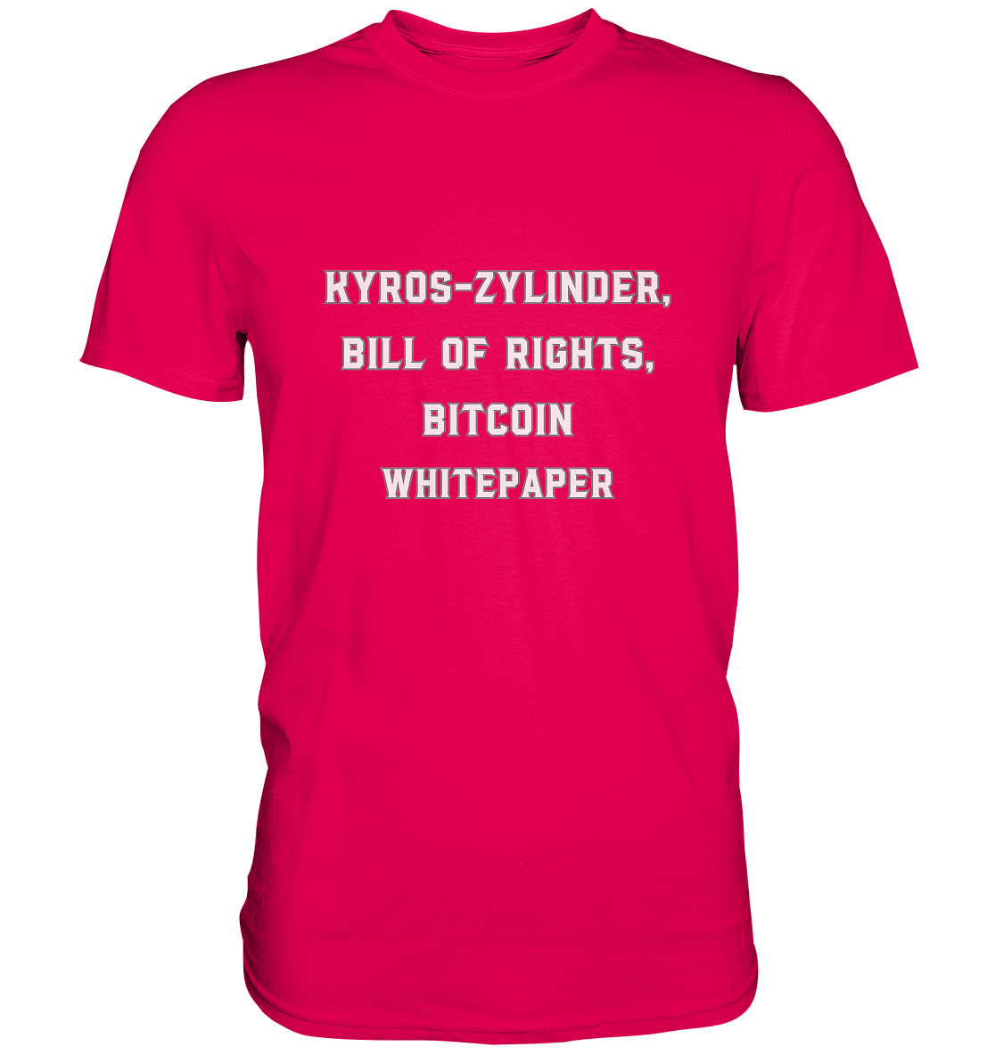 KYROS-ZYLINDER, BILL OF RIGHTS, BITCOIN WHITEPAPER - Premium Shirt