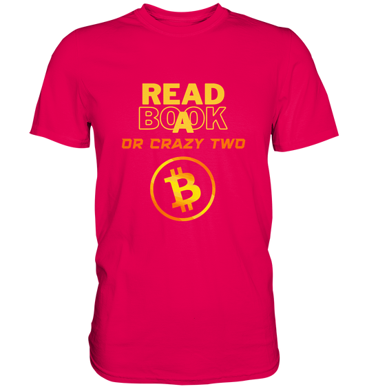 READ A BOOK OR CRAZY TWO - Ladies Collection - Premium Shirt