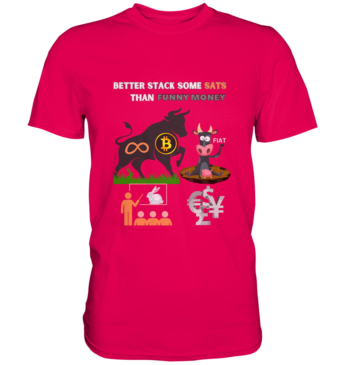 BETTER STACK SOME SATS THAN FUNNY MONEY - BTC BULLE, unendlich, Kaninchenbau-Schule,... - LADIES COLLECTION 21% automat. Rabatt bis zum Halving 2024 - Premium Shirt