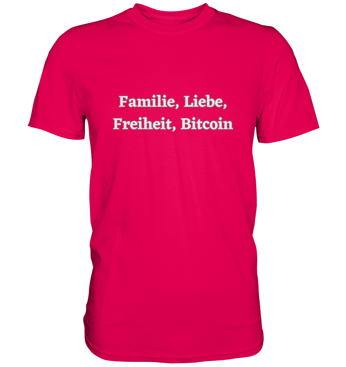 Familie, Liebe, Freiheit, Bitcoin - Premium Shirt