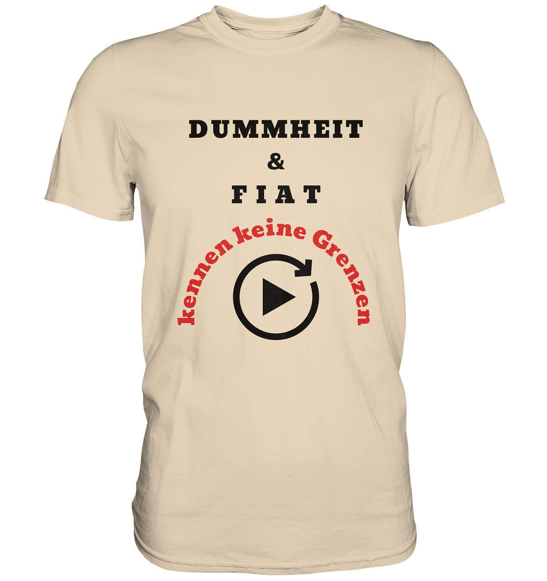 DUMMHEIT & FIAT kennen keine Grenzen (ROT) # PLAYBUTTON UNENDLICH # (Ladies Collection 21% Rabatt bis zum Halving 2024)  - Premium Shirt