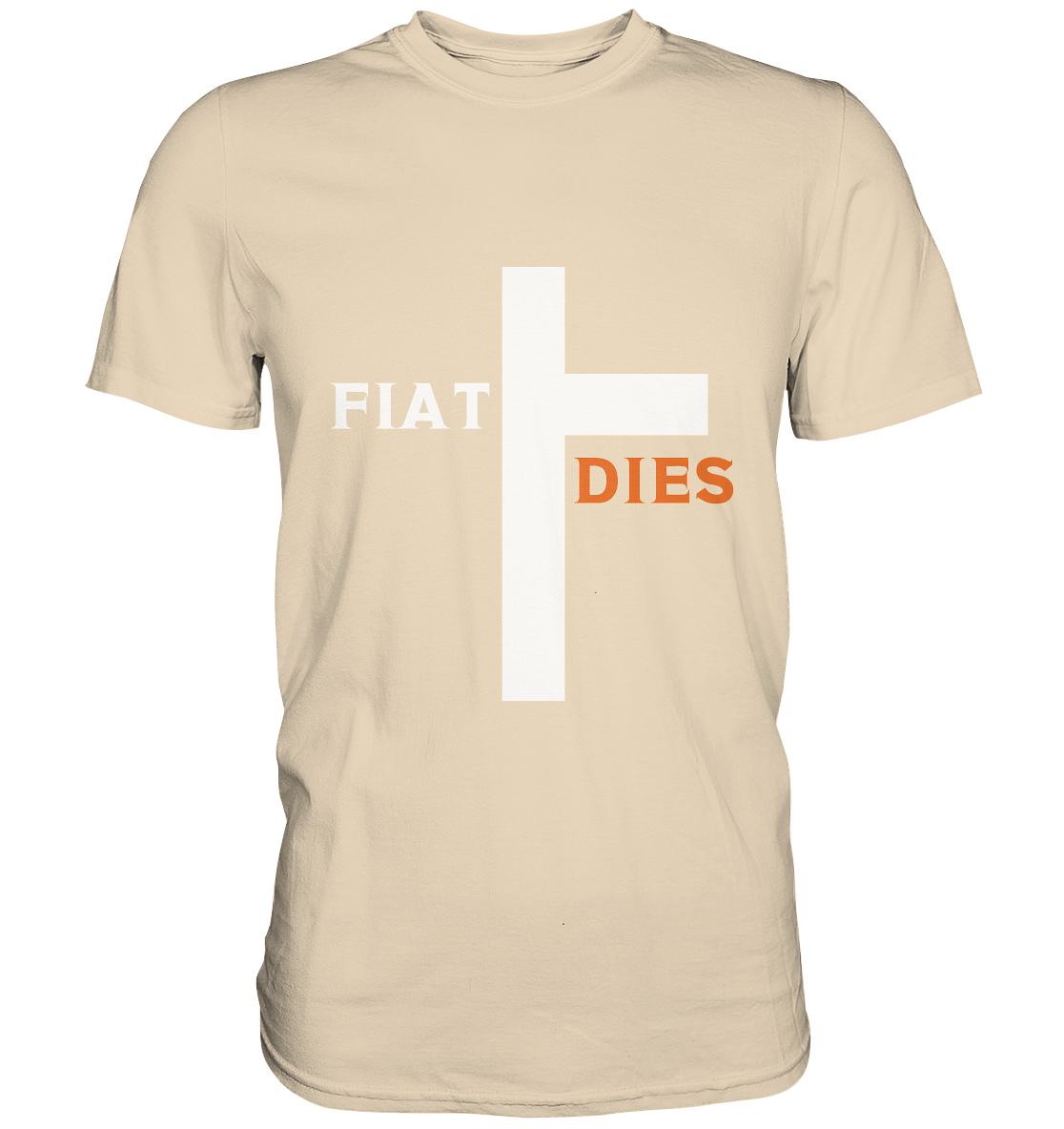 FIAT DIES  (Version: "FIAT" in weiss, "DIES" in orange) - Premium Shirt