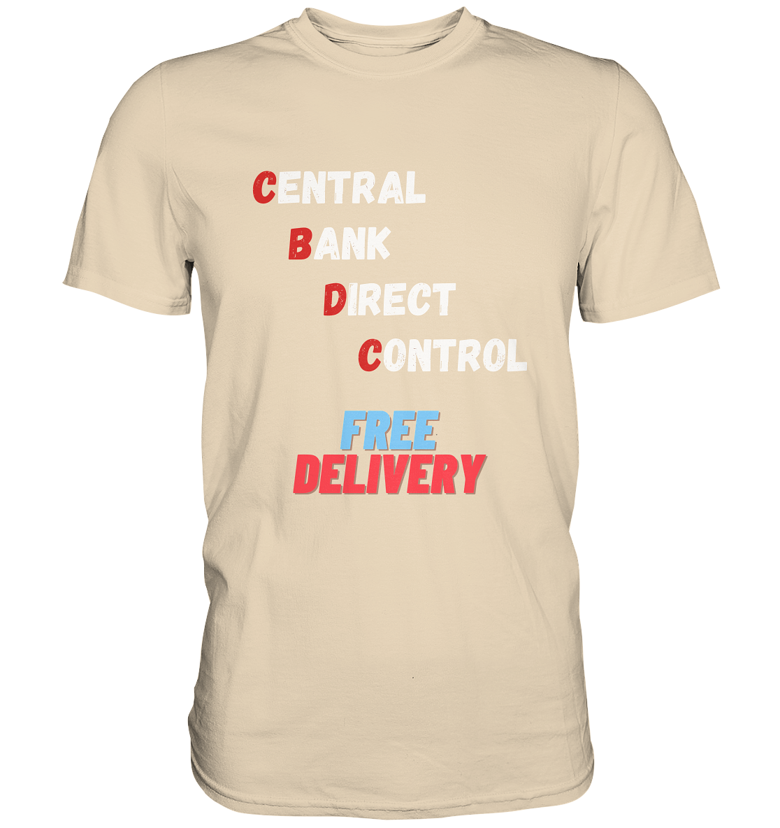 CENTRAL BANK DIRECT CONTROL - FREE DELIVERY (Ladies Collection 21% Rabatt bis zum Halving 2024)   - Premium Shirt