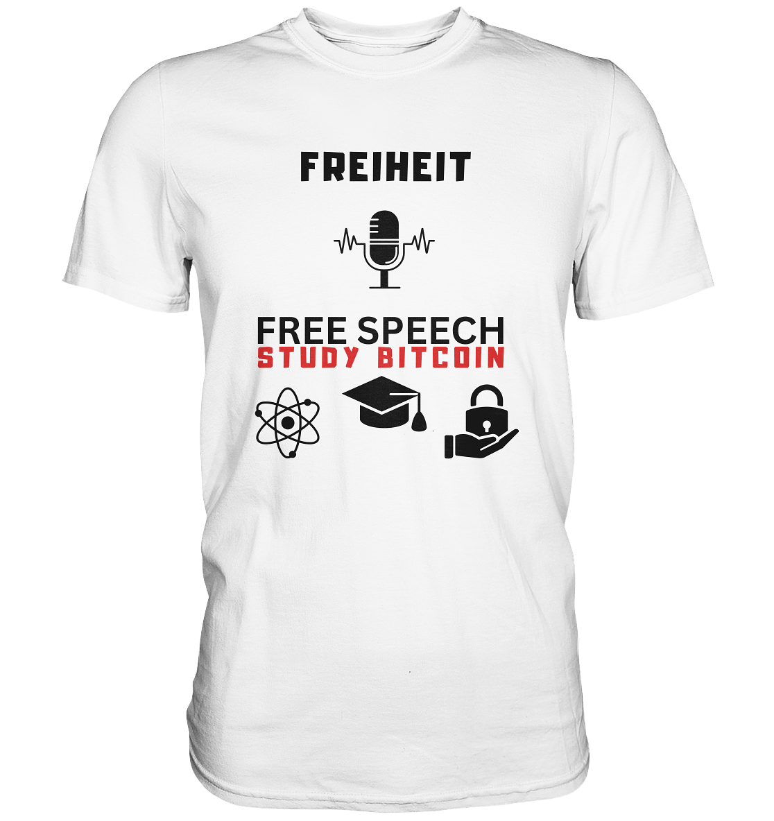 FREIHEIT (Mikrofon) FREE SPEECH, STUDY BITCOIN (+ 3 Grafiken) - Premium Shirt