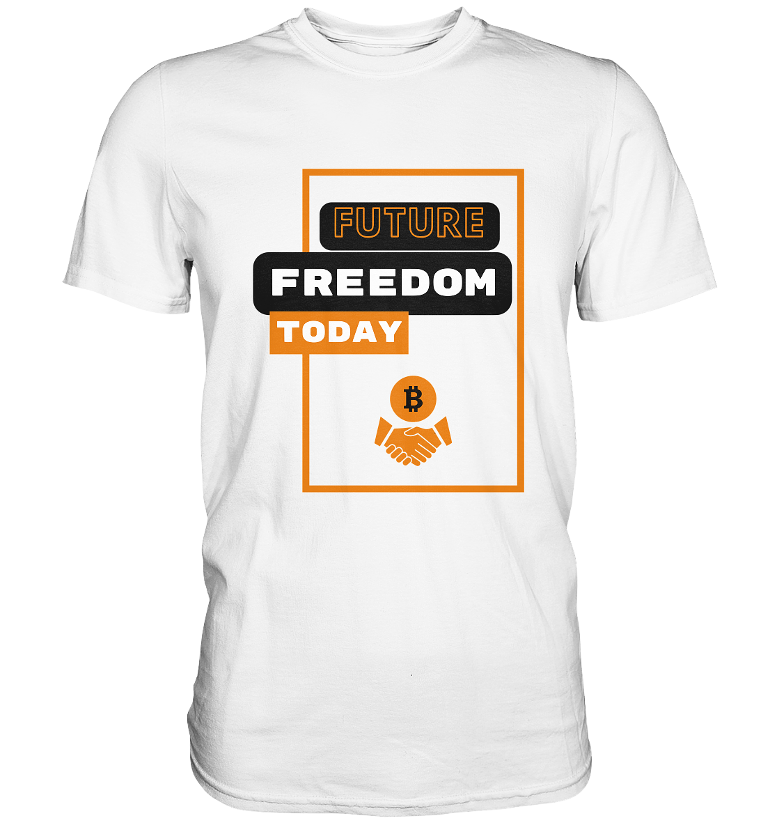 FUTURE FREEDOM TODAY (BTC handshake) - Premium Shirt