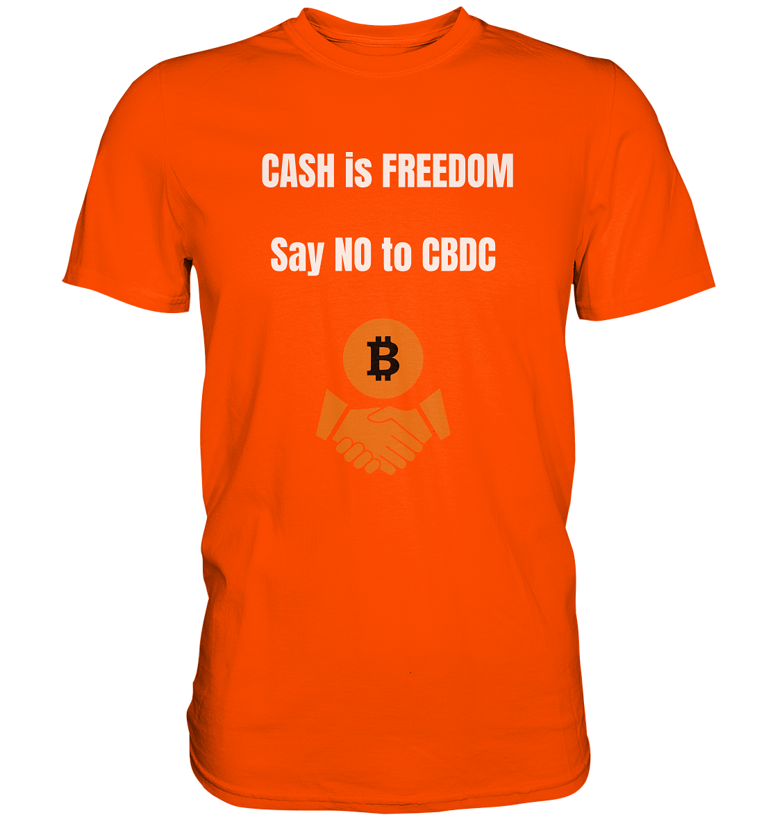 CASH is FREEDOM, Say NO to CBDC (Ladies Collection 21% Rabatt bis zum Halving 2024)  - Premium Shirt