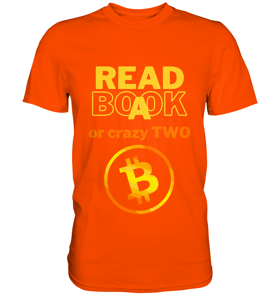 READ A BOOK or CRAZY TWO - (Variante crazy in orange) - Premium Shirt