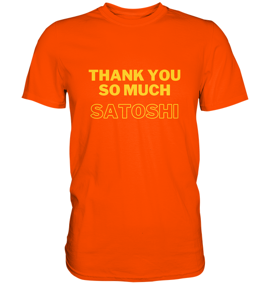 THANK YOU SO MUCH SATOSHI (gelbe Schrift)   - Premium Shirt