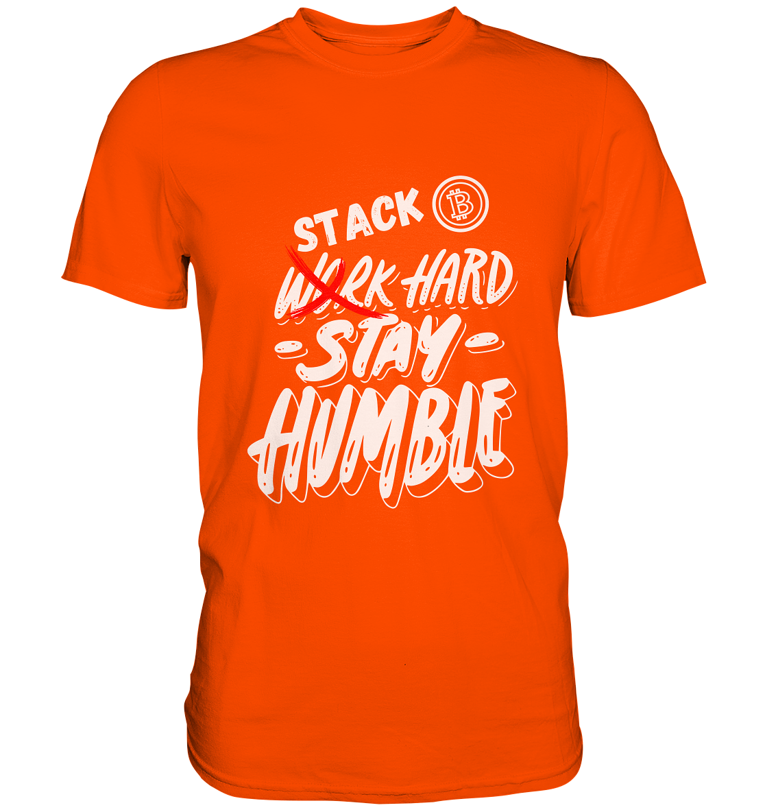 STACK HARD - STAY HUMBLE - Premium Shirt