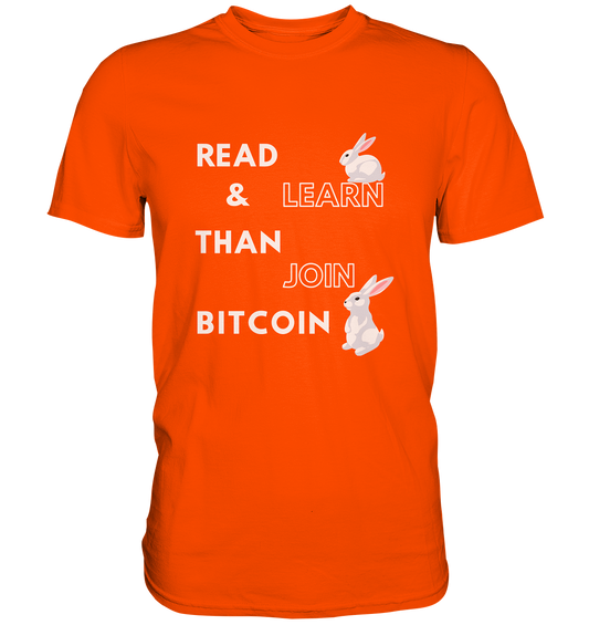 READ & LEARN THAN JOIN BITCOIN - Bunny Version - Ladies Collection  - Premium Shirt