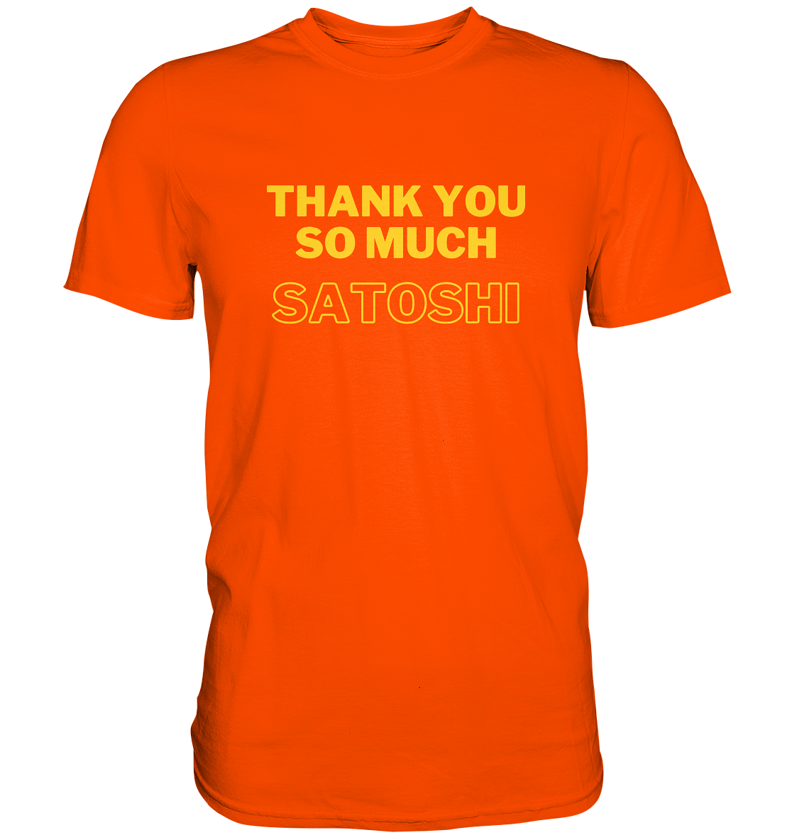 THANK YOU SO MUCH SATOSHI (gelbe Schrift) - LADIES COLLECTION 21% automat. Rabatt bis zum Halving 2024  - Premium Shirt