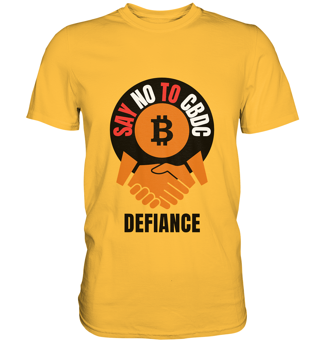 SAY NO TO CBDC - DEFIANCE (Var. rund + BTC handshake) - Premium Shirt