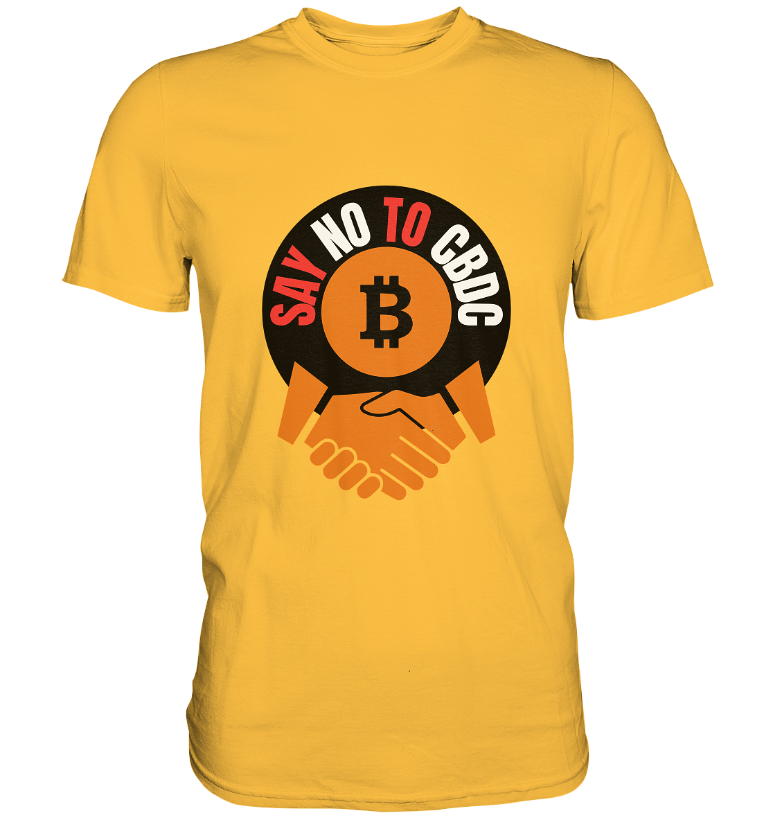 SAY NO TO CBDC - (Var. rund, gebogen BTC handshake) - Premium Shirt