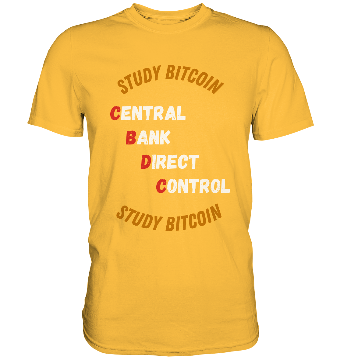 CENTRAL BANK DIRECT CONTROL - STUDY BITCOIN   - Premium Shirt