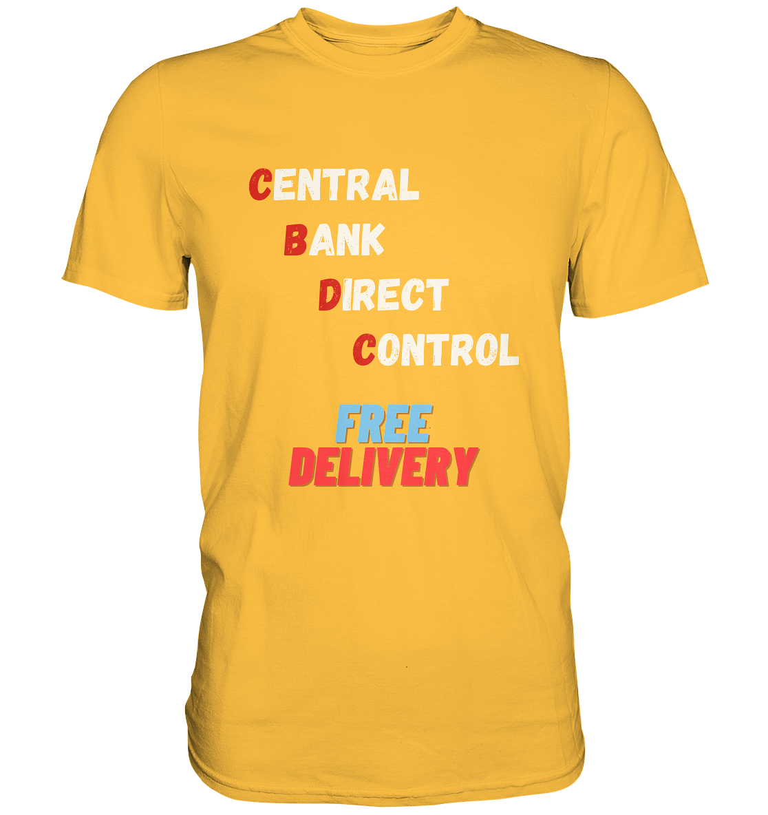 CENTRAL BANK DIRECT CONTROL - FREE DELIVERY (Ladies Collection 21% Rabatt bis zum Halving 2024)   - Premium Shirt