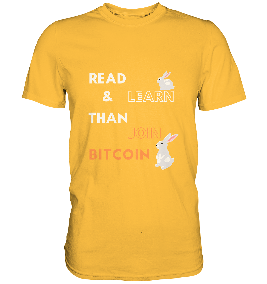 READ & LEARN, THAN JOIN BITCOIN - Bunny Version - Premium Shirt