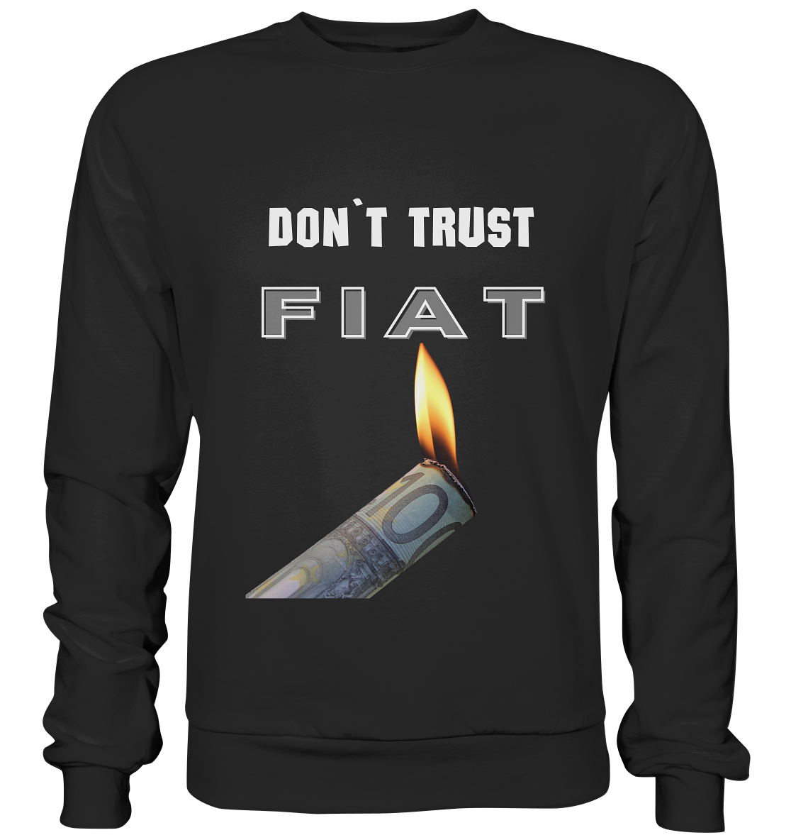 DON`T TRUST FIAT - Premium Sweatshirt
