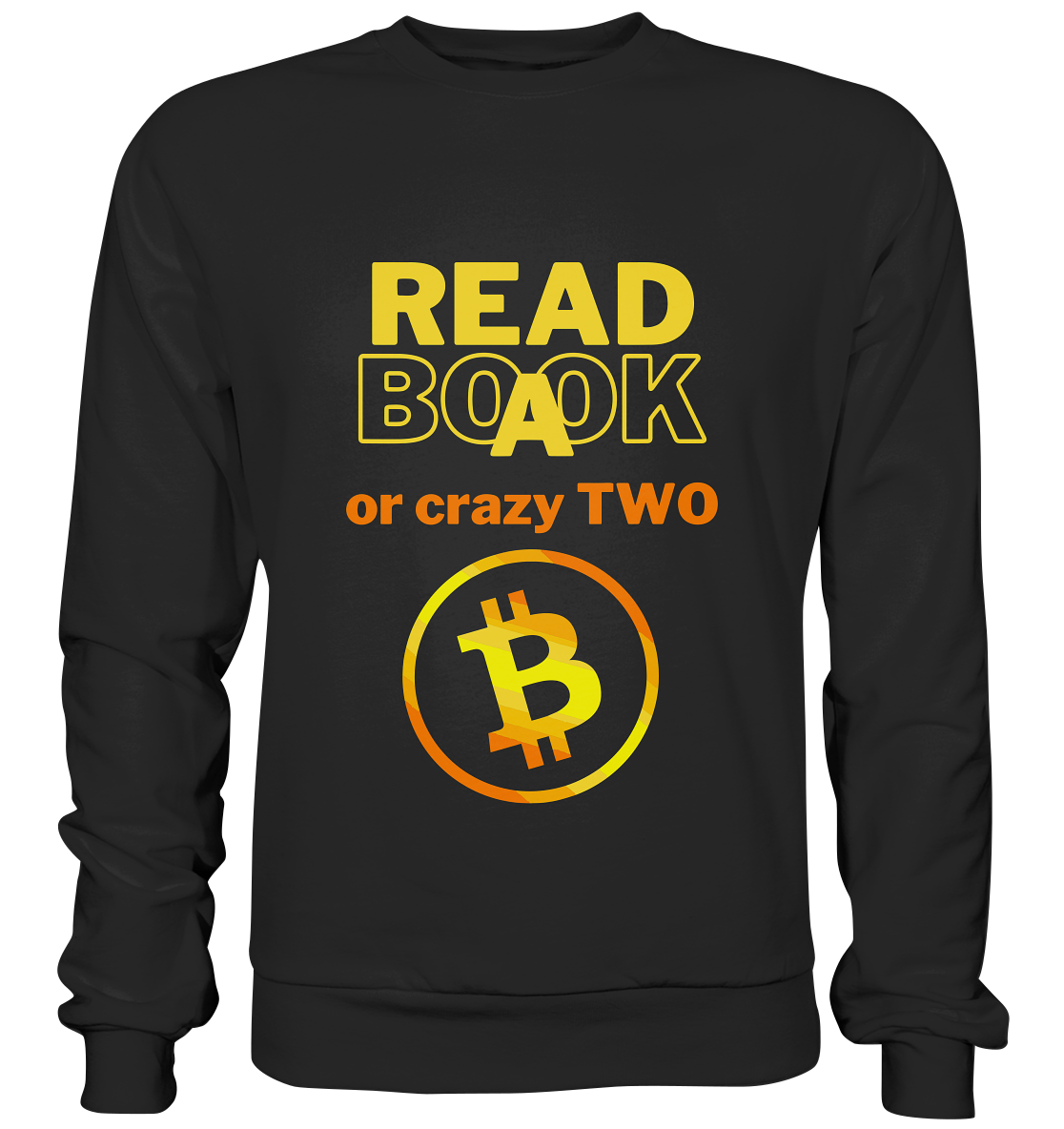 READ A BOOK or CRAZY TWO - (Variante crazy in orange) - Premium Sweatshirt