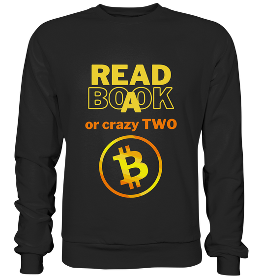 READ A BOOK or CRAZY TWO - (Variante crazy in orange) - Premium Sweatshirt