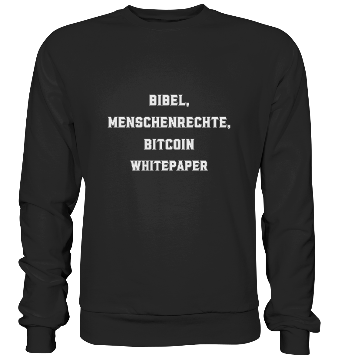 BIBEL, MENSCHENRECHTE, BITCOIN WHITEPAPER - Premium Sweatshirt