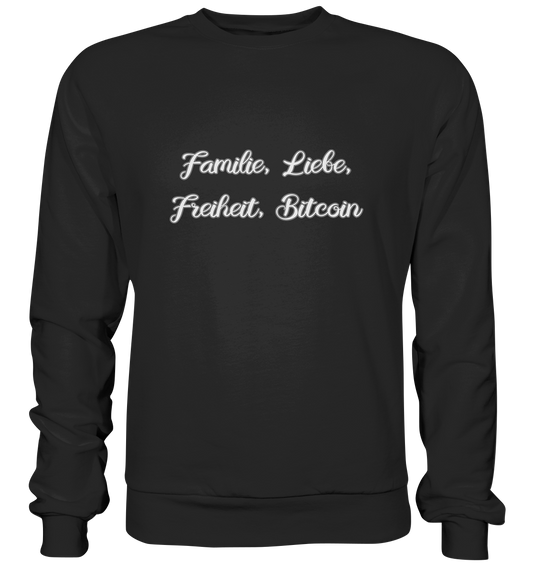 Familie, Liebe, Freiheit, Bitcoin - Premium Sweatshirt