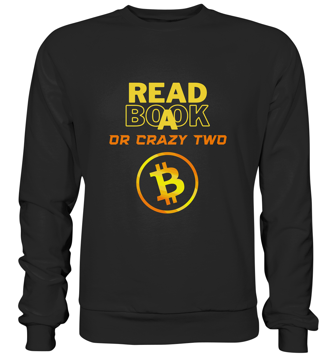 READ A BOOK or CRAZY TWO - (Schrift "crazy" in orange) - Premium Sweatshirt