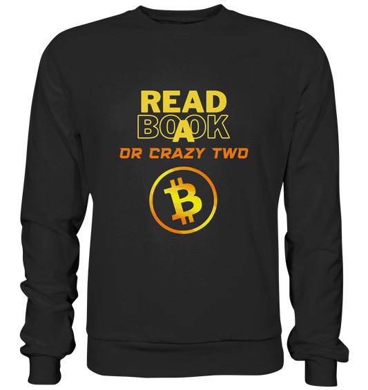 READ A BOOK or CRAZY TWO - (Schrift "crazy" in orange) - Premium Sweatshirt