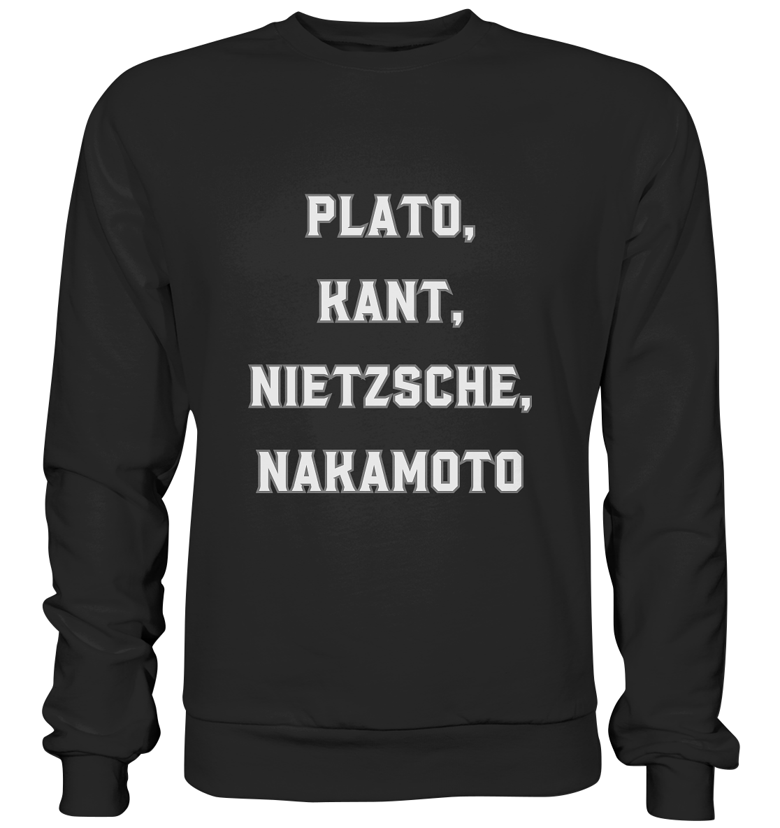 PLATO, KANT, NIETZSCHE, NAKANOTO - Premium Sweatshirt