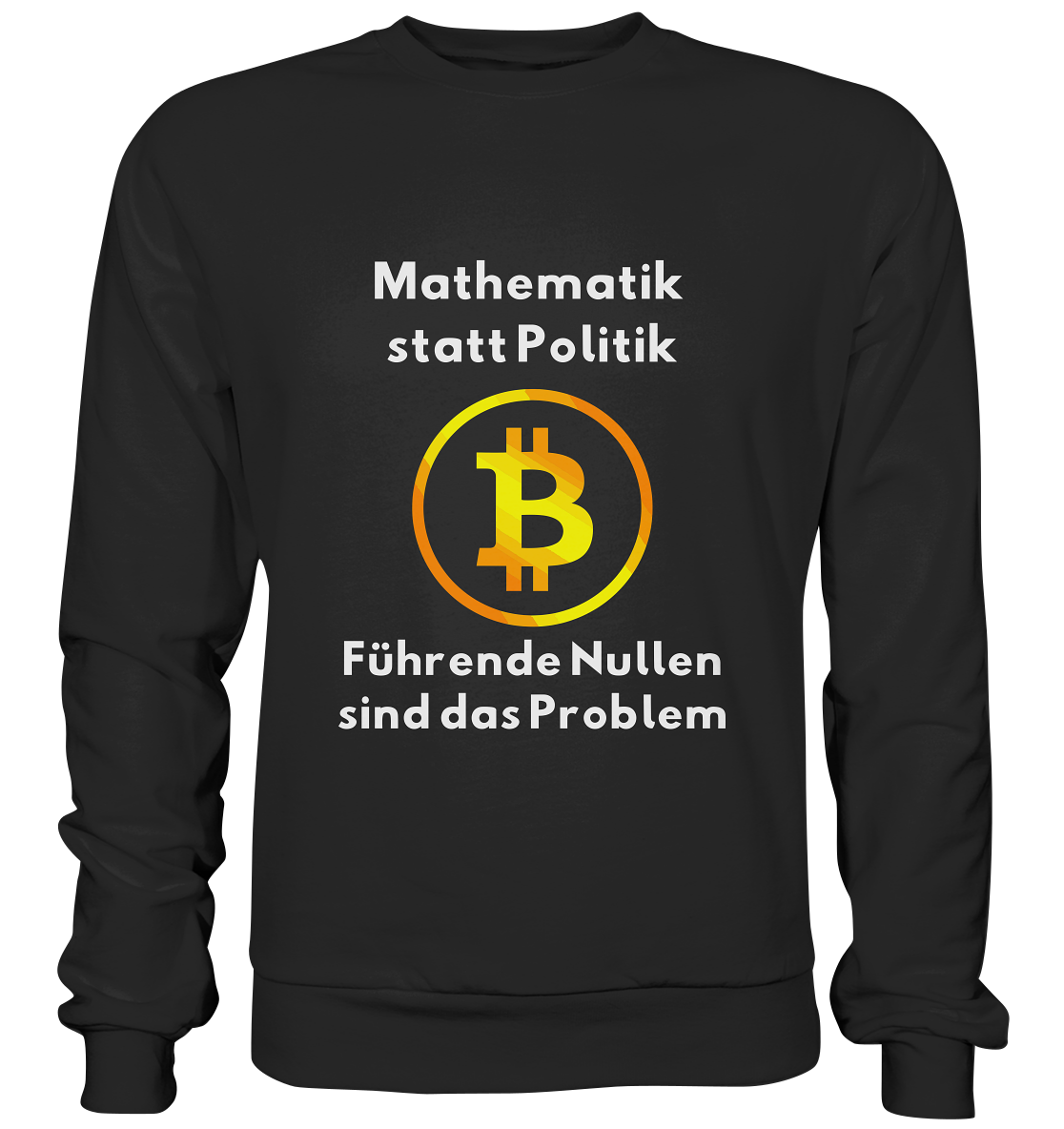 Mathematik statt Politik - führende Nullen sind (überall) das Problem ;-) - Premium Sweatshirt