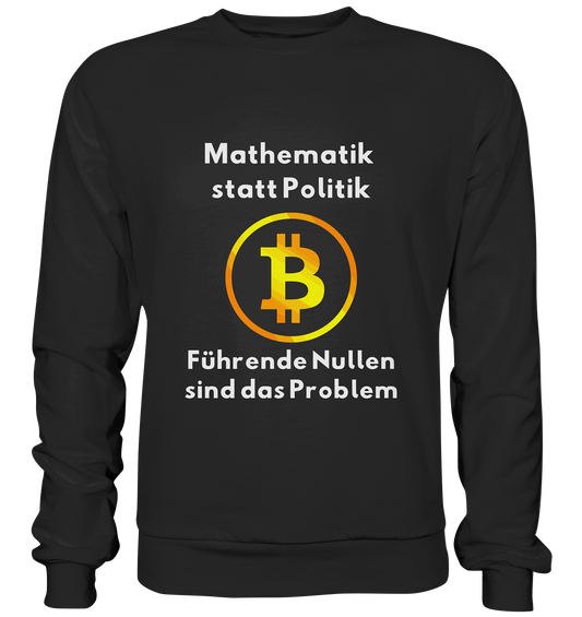 Mathematik statt Politik - führende Nullen sind (überall) das Problem ;-) - Premium Sweatshirt