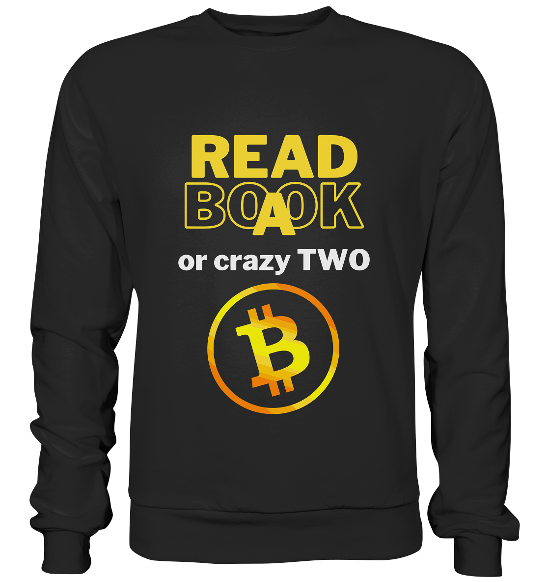 READ A BOOK or CRAZY TWO - Variante "Book" im Hintergrund - Premium Sweatshirt