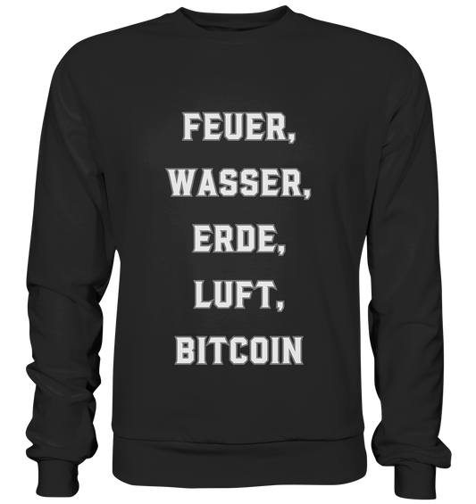 FEUER, WASSER, ERDE, LUFT, BITCOIN - Premium Sweatshirt