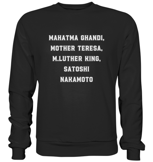 Mahatma Ghandi, Mother Theresa, M. Luther King, Satoshi Nakamoto - Premium Sweatshirt