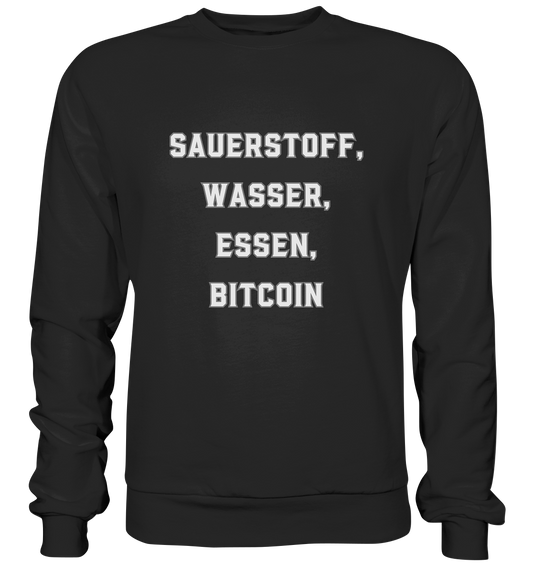 SAUERSTOFF, WASSER, ESSEN, BITCOIN - Premium Sweatshirt