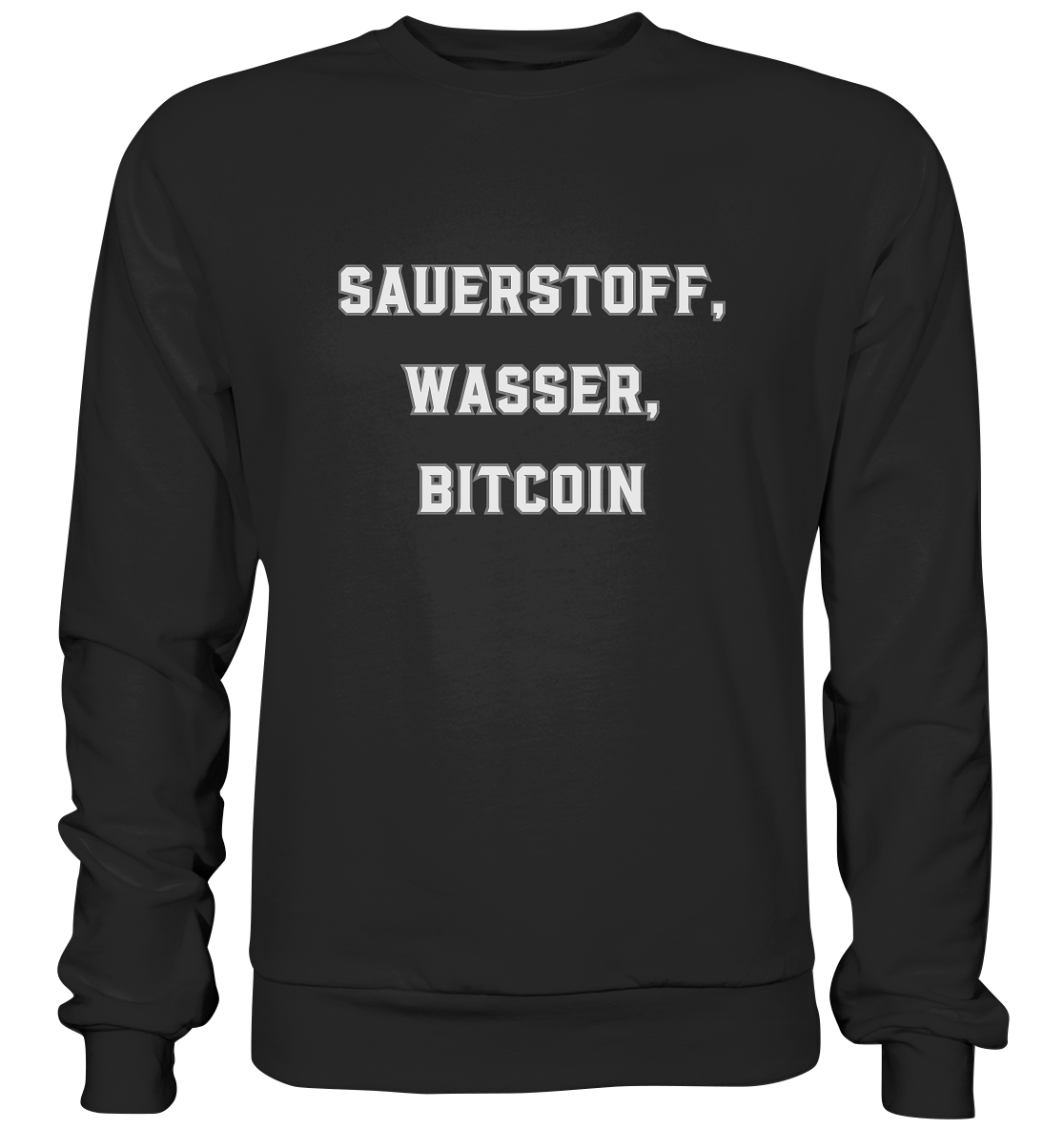 Sauerstoff, Wasser, Bitcoin - Premium Sweatshirt