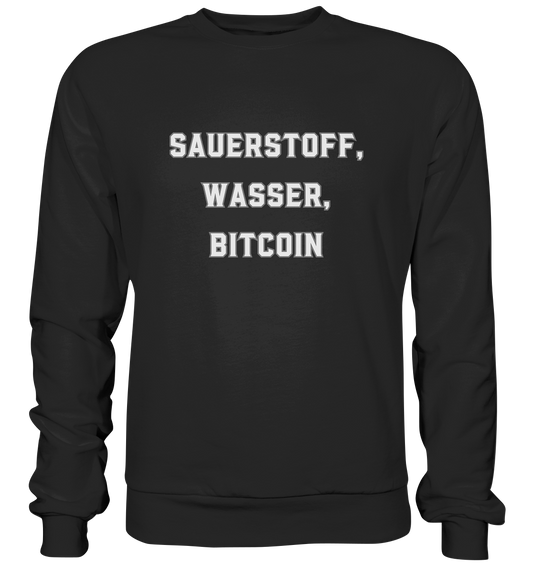 Sauerstoff, Wasser, Bitcoin - Premium Sweatshirt