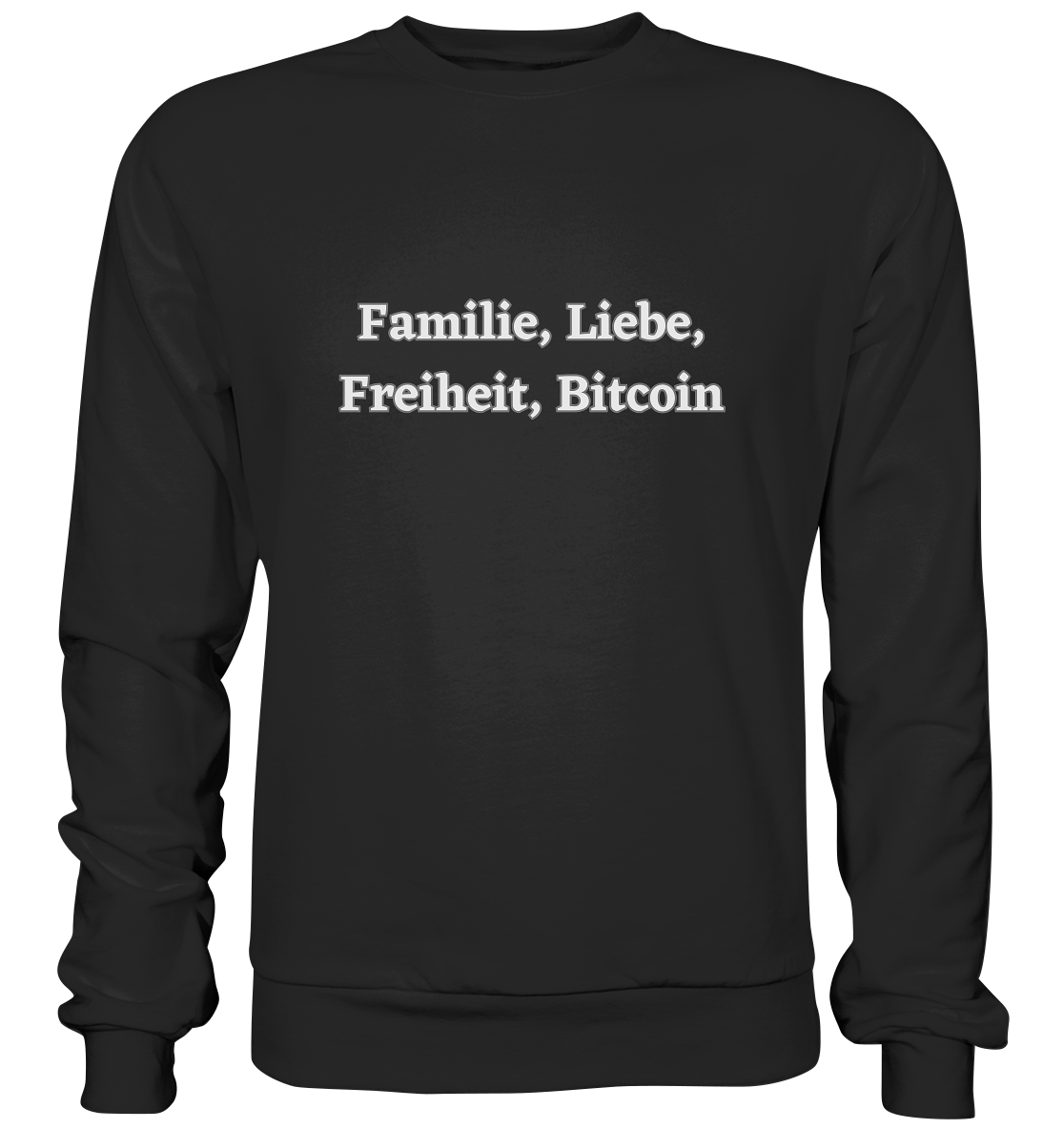 Familie, Liebe, Freiheit, Bitcoin - Premium Sweatshirt