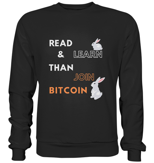 READ & LEARN, THAN JOIN BITCOIN - Bunny Version - Premium Sweatshirt