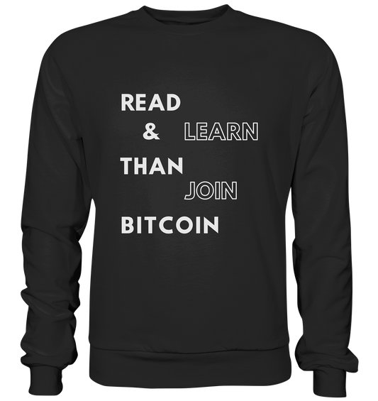 READ & LEARN, THAN JOIN BITCOIN - Premium Sweatshirt