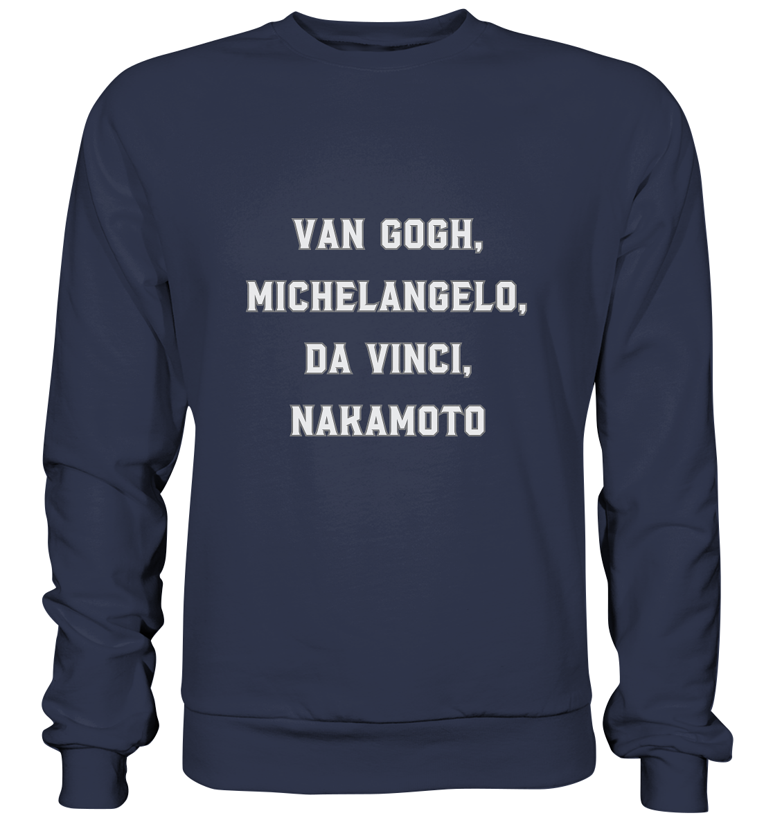 van Gogh, Michelangelo, da Vinci, Nakamoto - Premium Sweatshirt