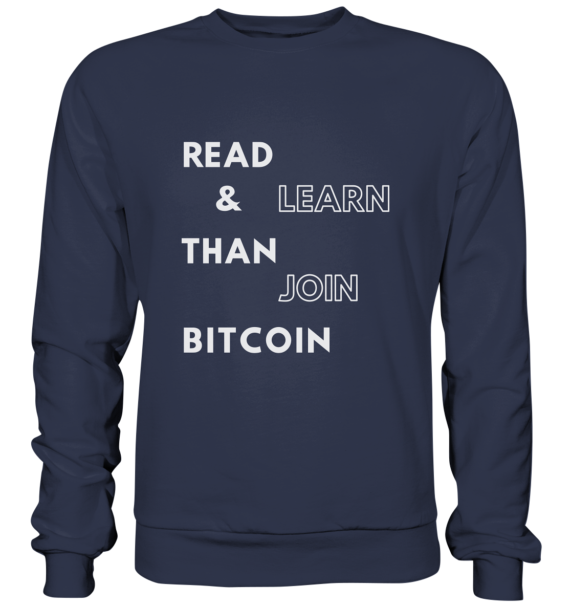 READ & LEARN, THAN JOIN BITCOIN - Premium Sweatshirt