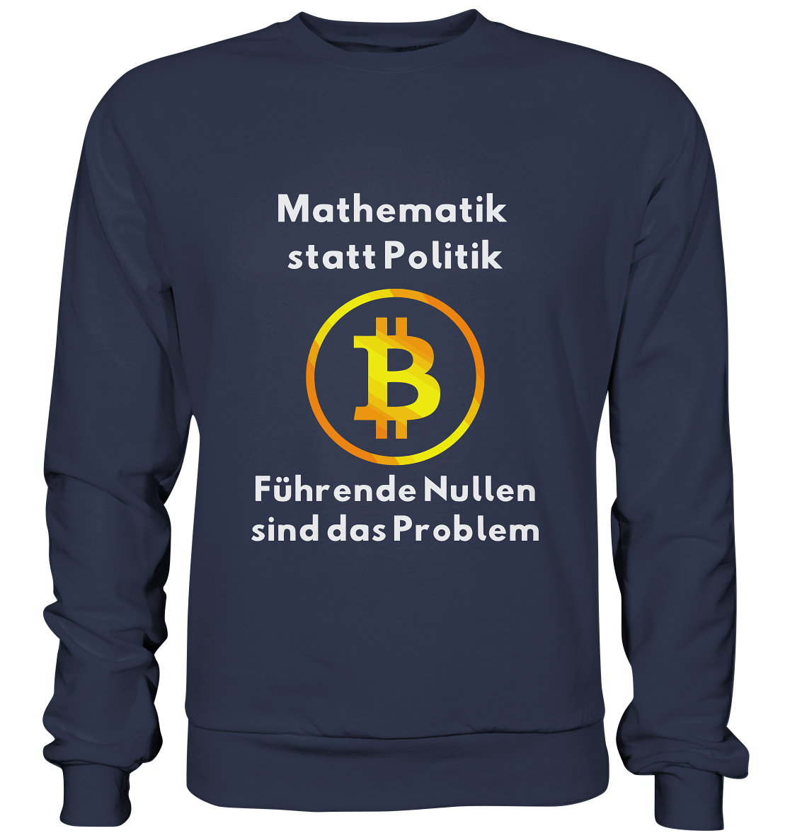 Mathematik statt Politik - führende Nullen sind (überall) das Problem ;-) - Premium Sweatshirt