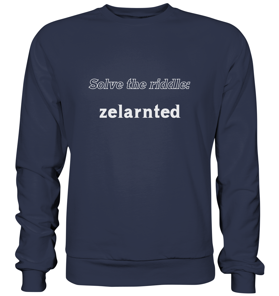 SOLVE THE RIDDLE - zelarnted - Premium Sweatshirt